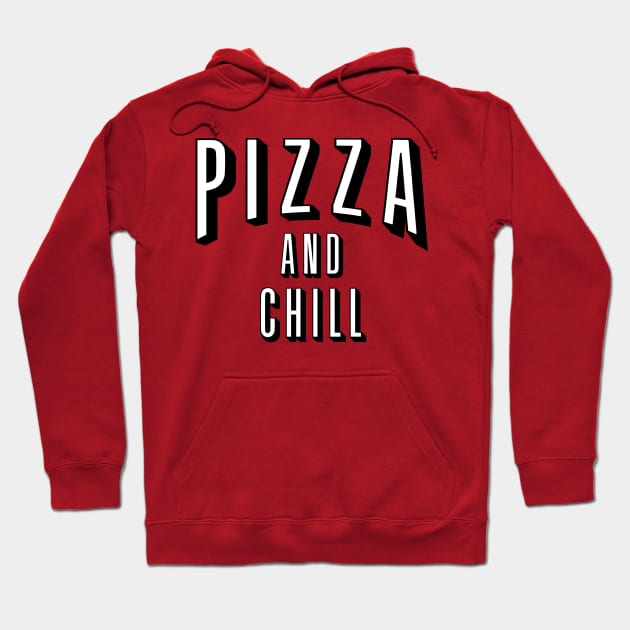 Pizza ans Chill Hoodie by YourLuckyTee